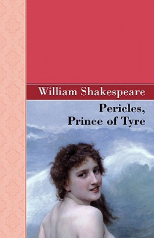 Könyv Pericles, Prince of Tyre Shakespeare