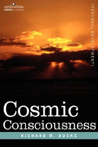 Kniha Cosmic Consciousness M D Richard M Bucke