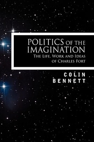 Książka Politics of the Imagination Colin Bennett