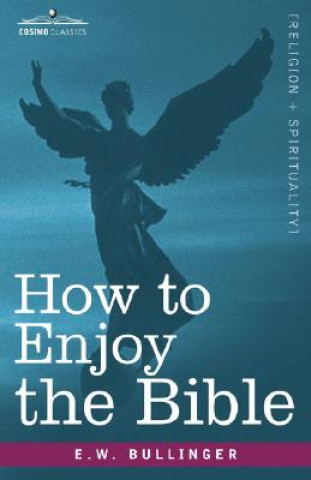 Libro How to Enjoy the Bible E W Bullinger