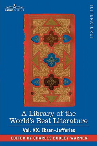 Buch Library of the World's Best Literature - Ancient and Modern - Vol.XX (Forty-Five Volumes); Ibsen-Jefferies Charles Dudley Warner