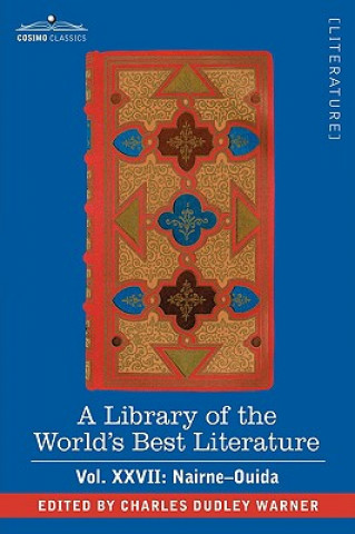 Книга Library of the World's Best Literature - Ancient and Modern - Vol.XXVII (Forty-Five Volumes); Nairne-Ouida Charles Dudley Warner