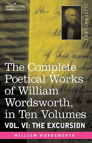 Book Complete Poetical Works of William Wordsworth, in Ten Volumes - Vol. VI William Wordsworth