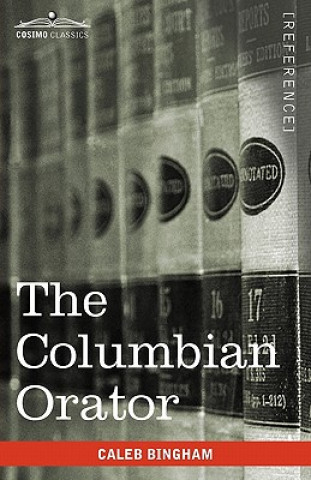 Kniha Columbian Orator Caleb Bingham