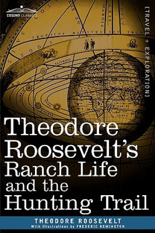 Kniha Theodore Roosevelt's Ranch Life and the Hunting Trail Roosevelt