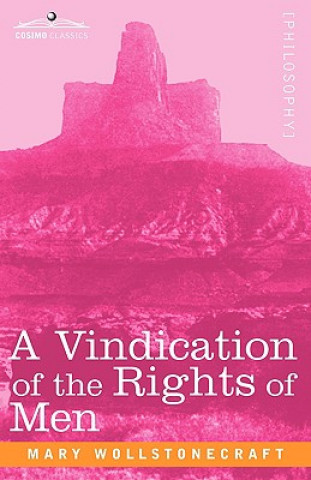 Kniha Vindication of the Rights of Men Mary Wollstonecraft