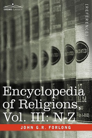 Książka Encyclopedia of Religions - In Three Volumes, Vol. III John G R Forlong