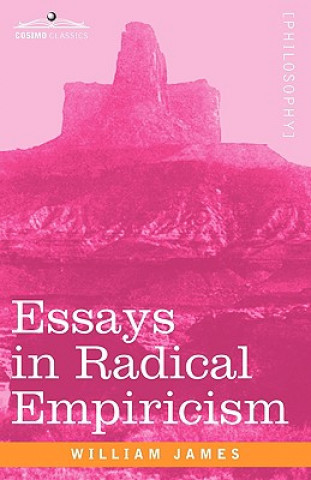 Książka Essays in Radical Empiricism William James