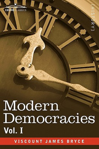 Buch Modern Democracies - In Two Volumes, Vol. I Viscount James Bryce