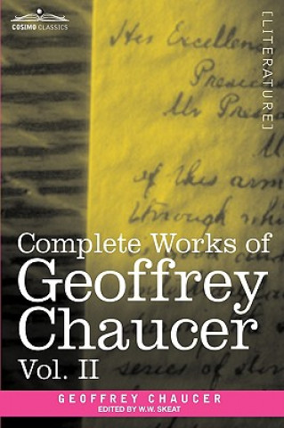 Könyv Complete Works of Geoffrey Chaucer, Vol. II Geoffrey Chaucer
