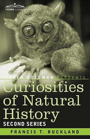 Carte Curiosities of Natural History, in Four Volumes Francis T Buckland