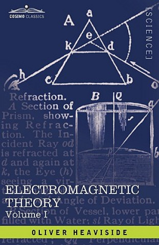 Kniha Electromagnetic Theory, Vol. I Oliver Heaviside