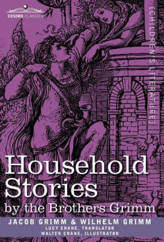Książka Household Stories by the Brothers Grimm Wilhelm Grimm