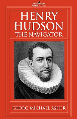 Carte Henry Hudson, the Navigator G M Asher
