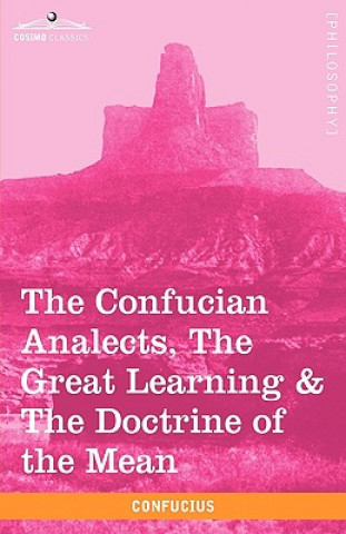 Book Confucian Analects, the Great Learning & the Doctrine of the Mean Confucius