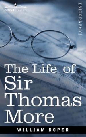 Carte Life of Sir Thomas More William Roper