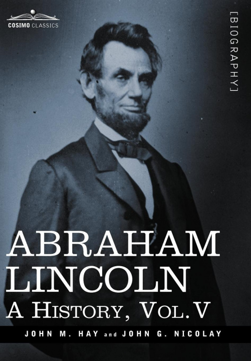 Kniha Abraham Lincoln John George Nicolay