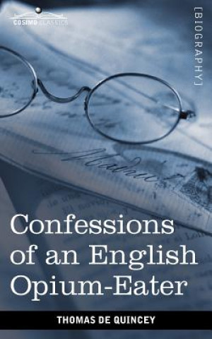 Kniha Confessions of an English Opium-Eater Thomas de Quincey