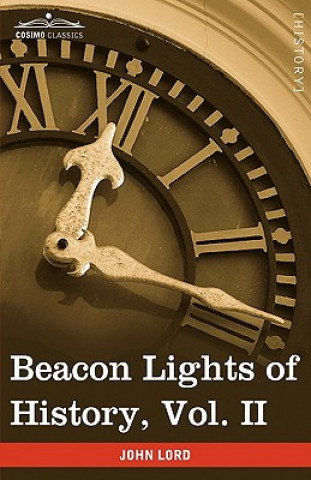 Książka Beacon Lights of History, Vol. II John Lord