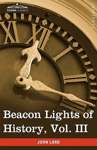 Carte Beacon Lights of History, Vol. III John Lord