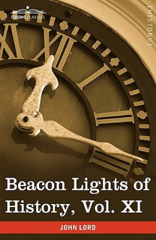 Książka Beacon Lights of History, Vol. XI John Lord