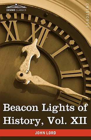 Livre Beacon Lights of History, Vol. XII John Lord