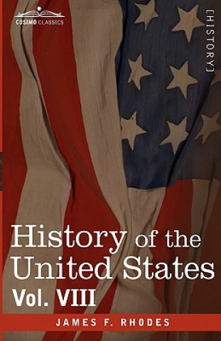 Kniha History of the United States James F Rhodes