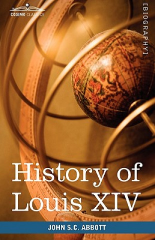Könyv History of Louis XIV John Stevens Cabot Abbott