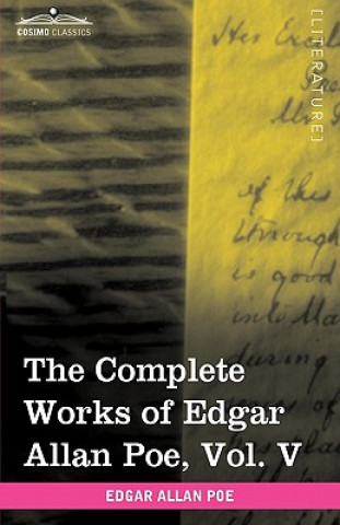 Kniha Complete Works of Edgar Allan Poe, Vol. V (in Ten Volumes) Edgar Allan Poe