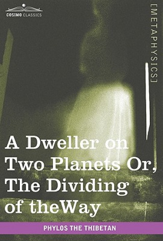 Könyv Dweller on Two Planets Phylos The Thibetan