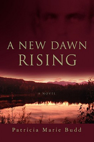 Kniha New Dawn Rising Patricia Marie Budd