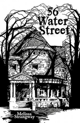 Livre 56 Water Street Melissa Strangway