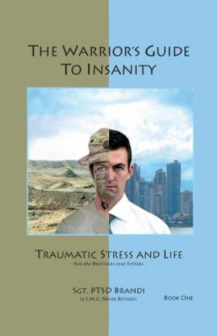 Книга Warrior's Guide to Insanity Sgt Andy Brandi