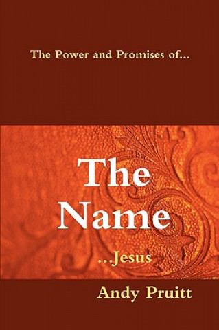 Buch Power and Promises of... THE NAME ...Jesus Andy Pruitt