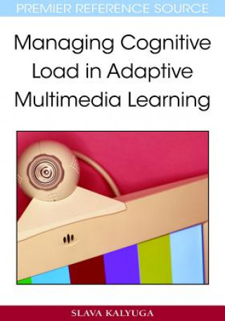 Book Managing Cognitive Load in Adaptive Multimedia Learning Slava Kalyuga