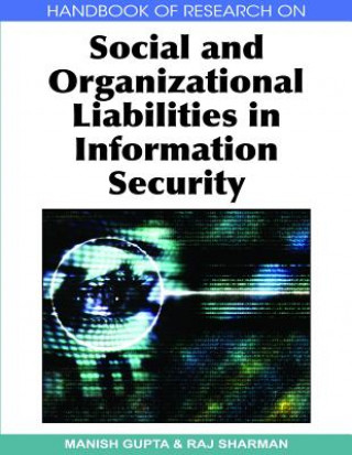 Kniha Handbook of Research on Social and Organizational Liabilities in Information Security Manish Gupta
