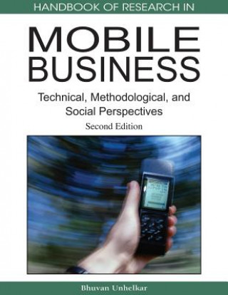 Kniha Handbook of Research in Mobile Business Bhuvan Unhelkar