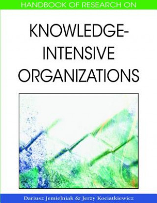Книга Handbook of Research on Knowledge-intensive Organizations Dariusz Jemielniak