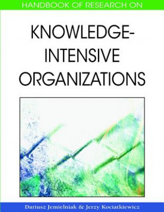 Knjiga Handbook of Research on Knowledge-intensive Organizations Dariusz Jemielniak