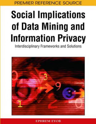Könyv Social Implications of Data Mining and Information Privacy Ephrem Eyob