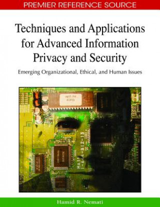 Kniha Techniques and Applications for Advanced Information Privacy and Security Hamid R. Nemati