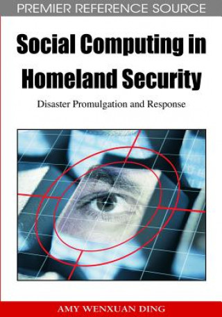 Könyv Social Computing in Homeland Security Amy Wenxuan Ding