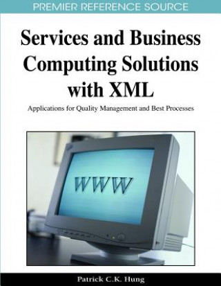 Carte Services and Business Computing Solutions with XML Patrick C. K. Hung