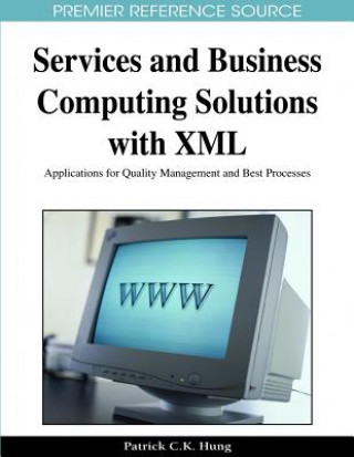 Książka Services and Business Computing Solutions with XML Patrick C. K. Hung