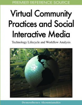 Książka Virtual Community Practices and Social Interactive Media Demosthenes Akoumianakis