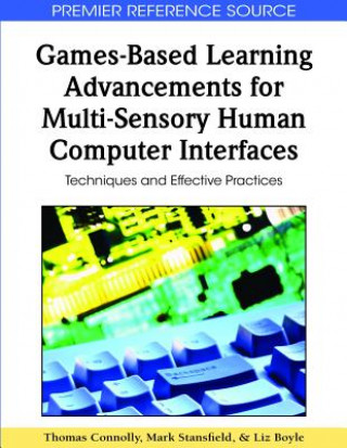 Kniha Games-Based Learning Advancements for Multi-Sensory Human Computer Interfaces Liz Boyle