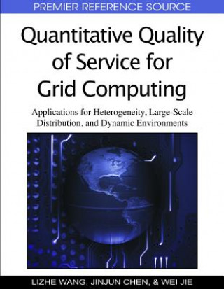 Kniha Quantitative Quality of Service for Grid Computing Jinjun Chen