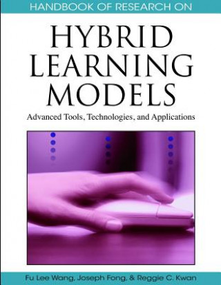 Книга Handbook of Research on Hybrid Learning Models Joseph Fong