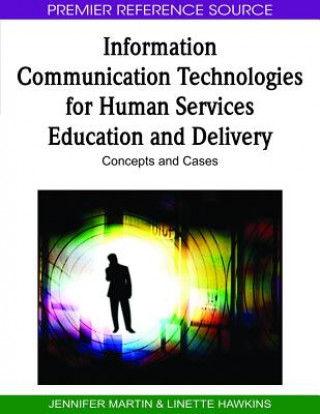 Buch Information Communication Technologies for Human Services Education and Delivery Linette Hawkins