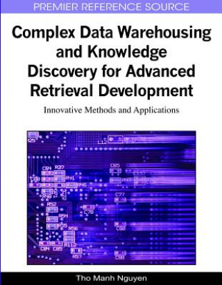 Carte Complex Data Warehousing and Knowledge Discovery for Advanced Retrieval Development Tho Manh Nguyen